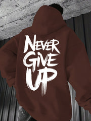 Men's Hoodie Pullover Sweatshirt - NEVER GIVE UP Motivational Lettering Back Print - Brown with White Text - Kangaroo Pocket & Drawstring Hood - All-Season Casual Outdoor Wear - Machine Washable Hooded Sweatshirt for Hiking, Gym, Everyday Use - Inspiratio